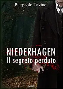 Pierpaolo Tavino - Niederhagen. Il segreto perduto