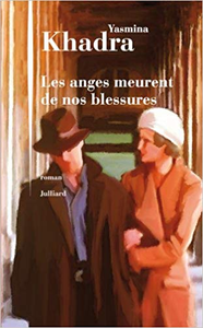 Les anges meurent de nos blessures - Yasmina KHADRA