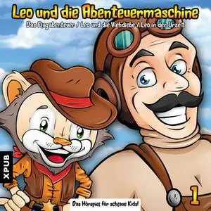 «Leo und die Abenteuermaschine - Folge 1» by Matthias Arnold