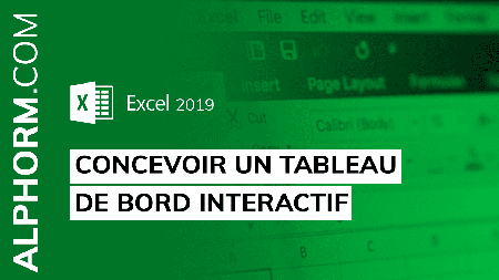 Formation Excel 2019 : Concevoir un Tableau de Bord Interactif