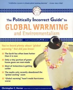 The Politically Incorrect Guide to Global Warming (and Environmentalism) [repost]