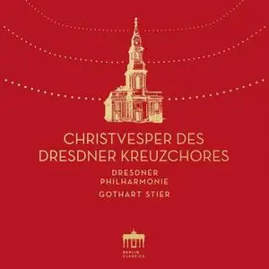 Dresdner Kreuzchor, Dresdner Philharmonie & Gothart Stier - Christvesper des Dresdner Kreuzchores (2021)