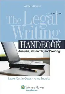 The Legal Writing Handbook: Analysis, Research and Writing, 5th Edition