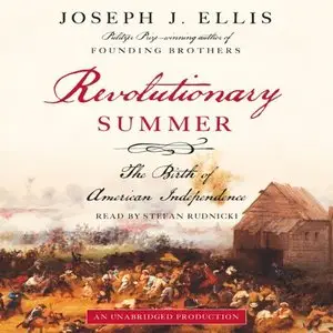 Revolutionary Summer: The Birth of American Independence [Audiobook]