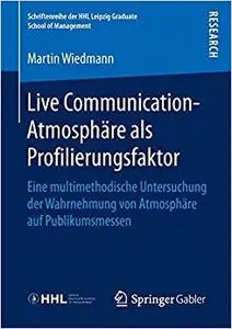 Live Communication-Atmosphäre als Profilierungsfaktor