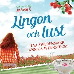«Lingon och lust» by Eva Swedenmark,Annica Wennström