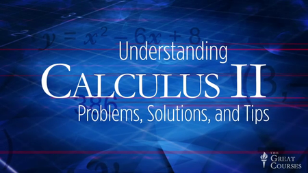 TTC Video - Understanding Calculus II: Problems, Solutions, and Tips