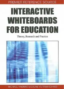 Interactive Whiteboards for Education: Theory, Research and Practice (repost)