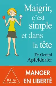 Gérard Apfeldorfer, "Maigrir, c'est simple et dans la tête"