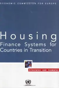 Housing Finance Systems for Countries in Transition: Principles and Examples