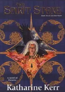 Katharine Kerr - The Spirit Stone (The Silver Wyrm, Book 2)