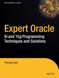 Expert Oracle Database Architecture: 9i and 10g Programming Techniques and Solutions (repost)