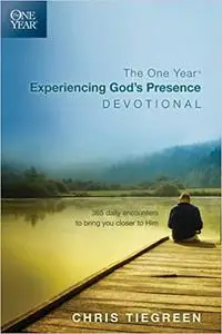 The One Year Experiencing God's Presence Devotional: 365 Daily Encounters to Bring You Closer to Him