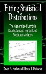 Fitting Statistical Distributions: The Generalized Lambda Distribution and Generalized Bootstrap Methods