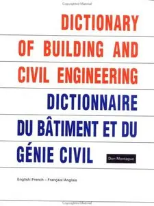 Dictionary of Building and Civil Engineering: English/French French/English
