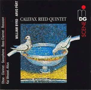 Calefax Reed Quintet – The Califax Reed Quintet Play William Byrd and Arvo Pärt (1997)