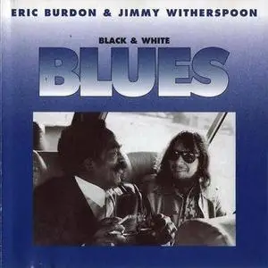 Eric Burdon & Jimmy Witherspoon - Black & White Blues [1971 (LP), 2003 (CD)]
