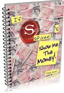 Jamie Smart - If The Secret’s So Great, Show Me The Money