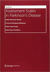 Guide to Assessment Scales in Parkinson’s Disease