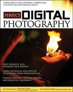 Perfect Digital Photography: Brilliant Pixels from the Digital Darkroom
