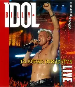 Billy Idol - In Super Overdrive: Live (2009) (Blu-ray Audio Demux, LPCM, Stereo, 24bit / 48kHz)