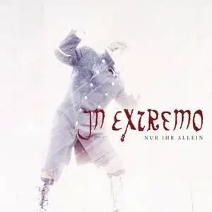 In Extremo - Nur Ihr Allein (2005) & Liam (2006) - singles