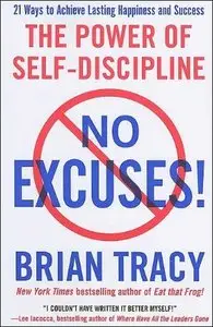 No Excuses!: The Power of Self-Discipline