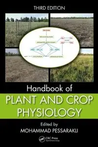Handbook of Plant and Crop Physiology, Third Edition (repost)