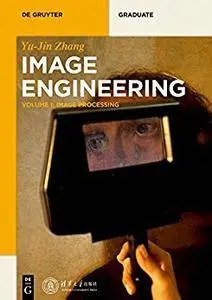 Image Processing: Volume 1 (De Gruyter Textbook)