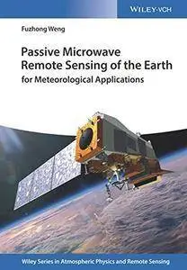 Passive Microwave Remote Sensing of the Earth: for Meteorological Applications (repost)