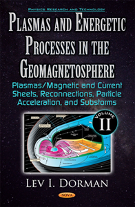 Plasmas and Energetic Processes in the Geomagnetosphere, Volume II