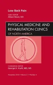 Low Back Pain, An Issue of Physical Medicine and Rehabilitation Clinics