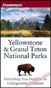 Frommer'sYellowstone & Grand Teton National Parks (Park Guides) [Repost]