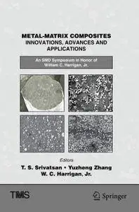 Metal-Matrix Composites Innovations, Advances and Applications (Repost)