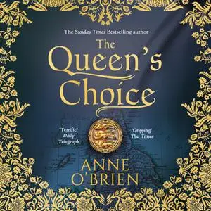 «The Queen's Choice» by Anne O’Brien