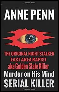 Murder On His Mind: The Original Night Stalker - A Family Member Speaks