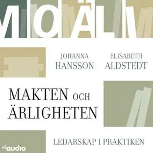 «Makten och Ärligheten» by Elisabeth Aldstedt,Johanna Hansson