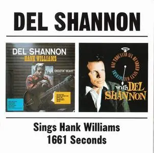 Del Shannon - Del Shannon Sings Hank Williams (1965) & 1661 Seconds (1965) [Reissue 1998]