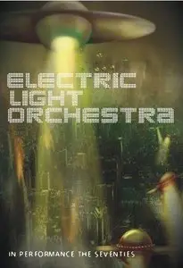 Electric Light Orchestra: In Performance The Seventies (2010)