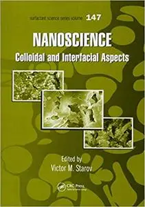 Nanoscience: Colloidal and Interfacial Aspects