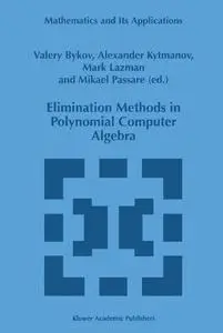 Elimination Methods in Polynomial Computer Algebra