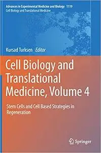 Cell Biology and Translational Medicine, Volume 4: Stem Cells and Cell Based Strategies in Regeneration