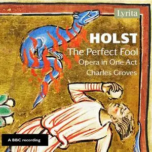 George Hagan - Holst: The Perfect Fool, Op. 39, H. 150 (2021)