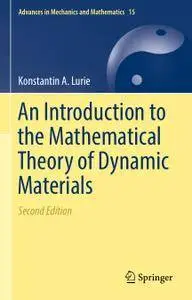 An Introduction to the Mathematical Theory of Dynamic Materials, Second Edition