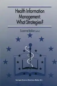 Health Information Management: What Strategies?: Proceedings of the 5th European Conference of Medical and Health Libraries, Co