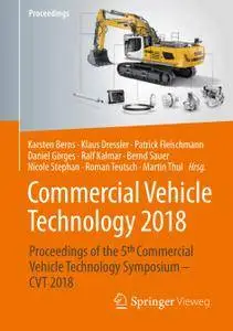 Commercial Vehicle Technology 2018: Proceedings of the 5th Commercial Vehicle Technology Symposium - CVT 2018