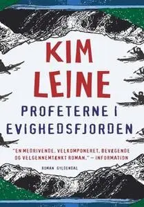 «Profeterne i Evighedsfjorden» by Kim Leine