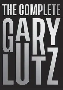 «The Complete Gary Lutz» by Gary Lutz