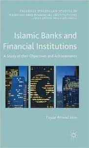 Islamic Banks and Financial Institutions: A Study of their Objectives and Achievements