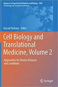 Cell Biology and Translational Medicine, Volume 2: Approaches for Diverse Diseases and Conditions (Repost)